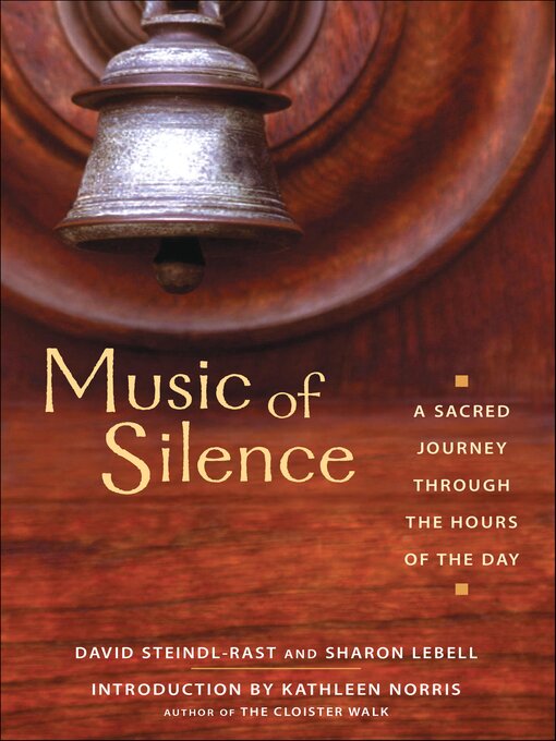 Title details for Music of Silence by David Steindl-Rast - Available
